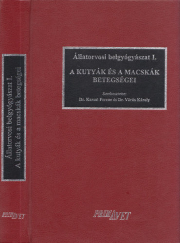Karsai dr. -Vörös dr. - A kutyák és macskák betegségei - Állatorvosi belgyógyászat I.