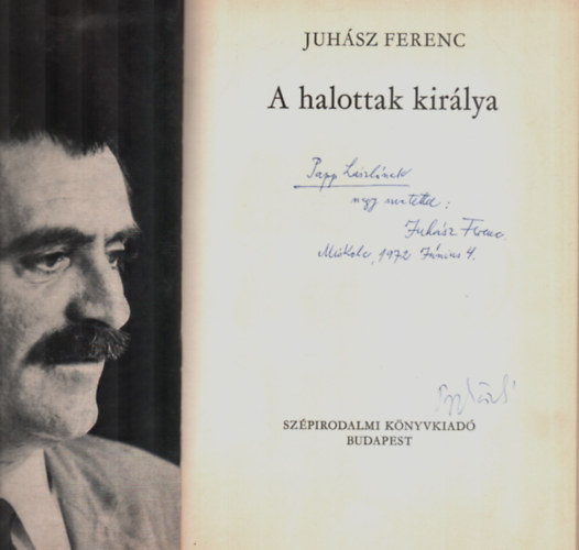 Juhsz Ferenc - A halottak kirlya. - Dediklt.