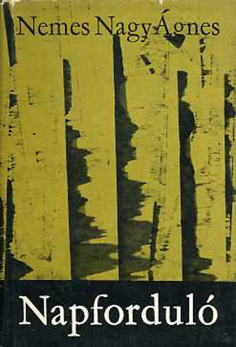 Nemes Nagy �gnes - Napfordul�
