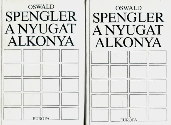 Oswald Spengler - A Nyugat alkonya I-II.