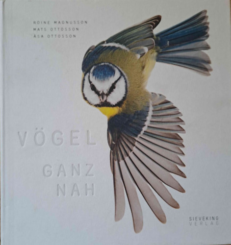 Mats Ottosson, Asa Ottosson Roine Magnusson - Vgel ganz nah (Madarak kzelrl)
