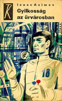 Isaac Asimov - Gyilkoss�g az �rv�rosban