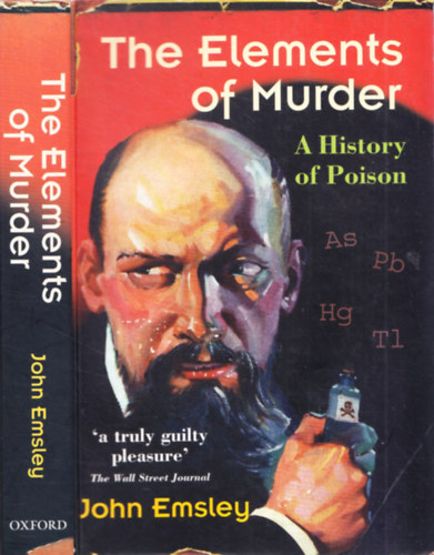 John Emsley - The Elements of Murder - A History of Poison