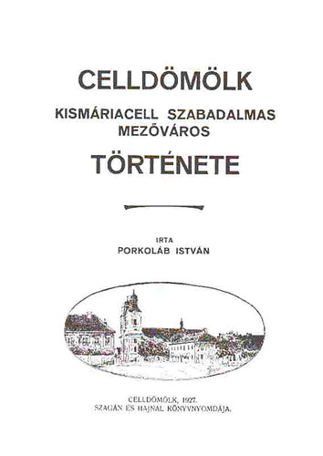 Porkolb Istvn - Celldmlk- Kismriacell Szabadalmas mezvros trtnete