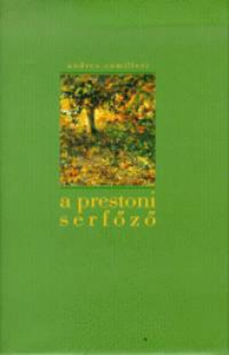 Andrea Camilleri - A prestoni serfőző