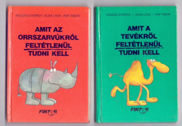 Kaszs Gyrgy-Elek Lvia-Pap Tibor - Amit az orrszarvkrl felttlenl tudni kell + Amit a tevkrl felttlenl tudni kell (2 m)