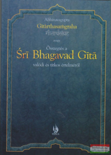 Abhinavagupta - GITRTHASAMGRAHA AVAGY SSZEGZS A SRI BHAGAVAD GIT VALDI S TITKOS RTELMRL
