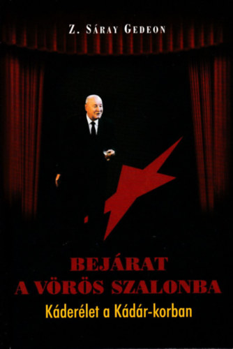 Z. Sray Gedeon - Bejrat a Vrs szalonba - Kderlet a Kdr-korban