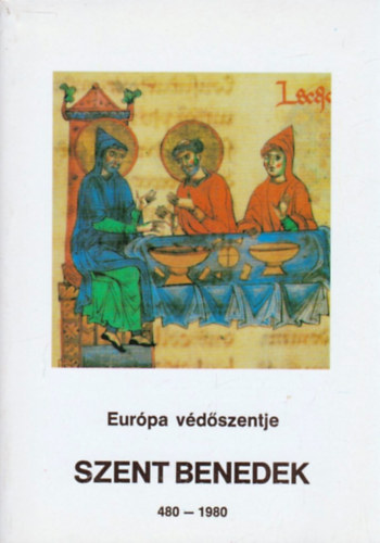 Blazovich goston - Eurpa vdszentje Szent Benedek 480-1980
