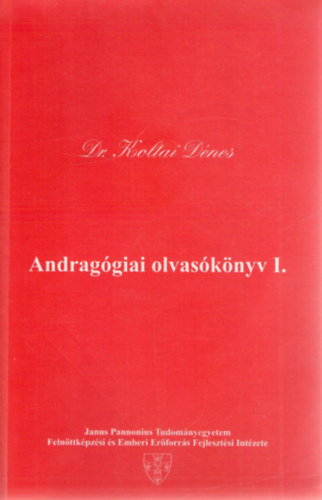 Dr. Koltai Dnes  (szerk.) - Andraggiai olvasknyv I.