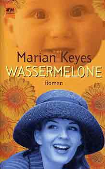 Marian Keyes - Wassermelone