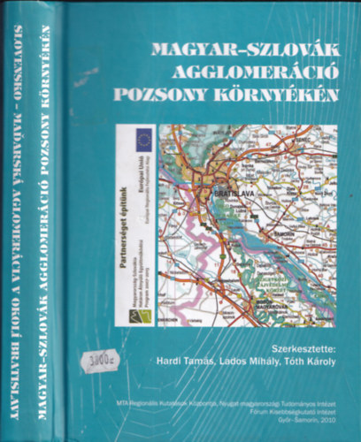 Hardi Tams; Lados Mihly; Tth Kroly  (szerk.) - Magyar-szlovk agglomerci Pozsony krnykn