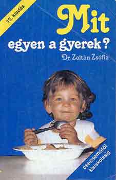 Dr. Zoltn Zsfia - Mit egyen a gyerek?