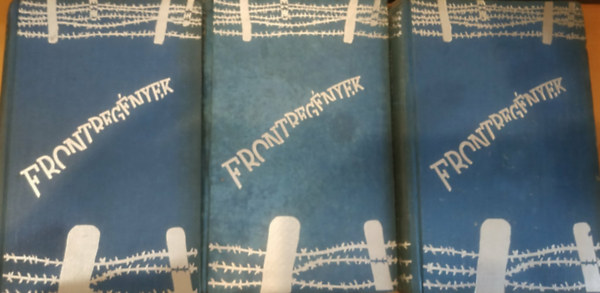 Osv�th Tibor Wilhelm Michael - 3 db h�bor�s t�rt�net: Tizen nyugat fel� I-II. + A Hohenzollern-s�ncot tartani kell!...