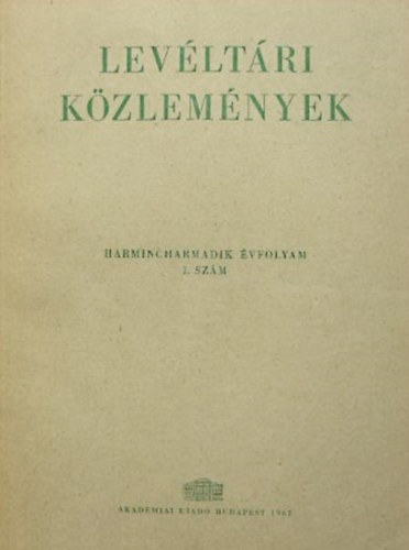 Baraczka Istvn Ember Gyz  (szerk.) - Levltri kzlemnyek 33. vf. 2. szm