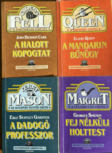 Erle Stanley Gardner, George Simeon John Dickson Carr - 4 db Mesterdetekt�v kisk�nyvt�r k�nyv: A halott kopogtat, A mandarin b�n�gy, A dadog� profewsszor, A fej n�lk�li holttest