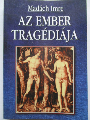 Madách Imre - Az ember tragédiája