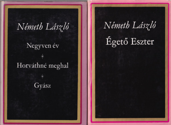 3 db Nmet Lszl m ( egytt ) 1. get Eszter, 2. Negyven v - Horvthn meghal - Gysz, 3. Emberi sznjtk