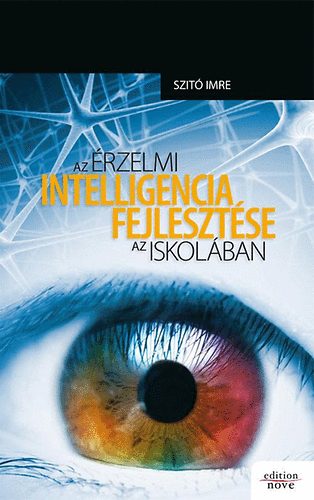Szit Imre - Az rzelmi intelligencia fejlesztse az iskolban