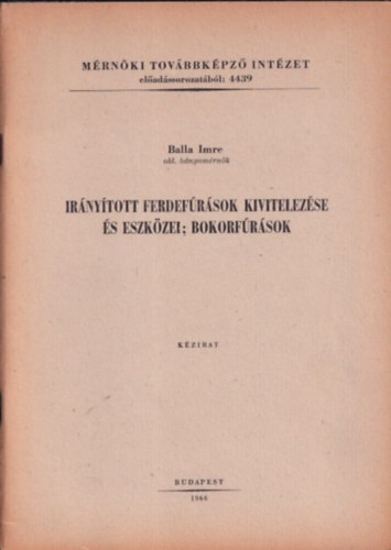 Balla Imre - Irnytott ferdefrsok kivitelezse s eszkzei; bokorfrsok (kzirat)