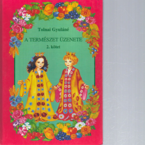 Tolnai Gyul�n� - A term�szet �zenete 2. k�tet