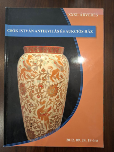 Csók István Antikvitás és Aukciós Ház: XXXI. árverés (2012.09.24.)