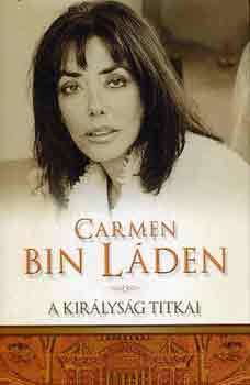 Carmen Bin Laden - A Kirlysg titkai