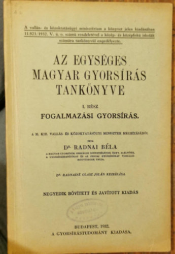 Dr. Radnai Bla - Az egysges magyar gyorsrs tanknyve I. (fogalmazsi gyorsrs)