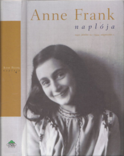 Anne Frank - Anne Frank naplja - 1942. jnius 12. - 1944. augusztus 1.