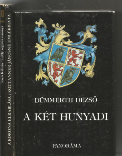 Szerk.: Szab Jzsef, Graf.: Polgr Mariann Dmmerth Dezs - A kt Hunyadi (Utazsok a mltban s a jelenben)