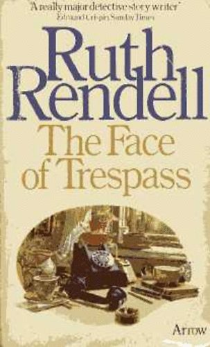 Ruth Rendell - The Face of Trespass