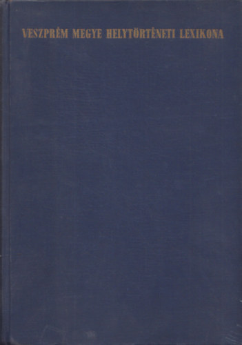 Ila B�lint-Kovacsics J�zsef - Veszpr�m megye helyt�rt�neti lexikona