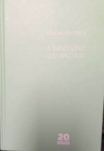 Muriel Barbery - A s�ndiszn� eleganci�ja