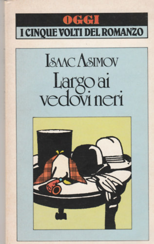 Isaac Asimov - Largo ai vedovi neri