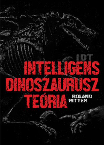 Roland Ritter - IDT - Intelligens dinoszaurusz teria