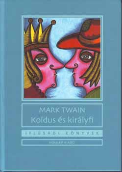 Mark Twain - Koldus s kirlyfi