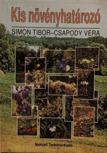 Simon Tibor; Csapody Vera - Kis nvnyhatroz rendszertani s kolgiai tjkoztatval