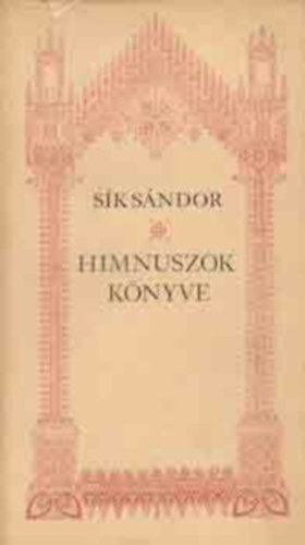 Sk Sndor  (ford.) - Himnuszok knyve (A keresztny himnuszkltszet remekei)