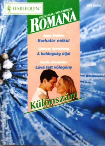 Romana klnszm 2002/1 Korhatr nlkl - A boldogsg tjai - Lv tett vlegny