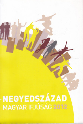 Negyedszzad Magyar Ifjsg 2012