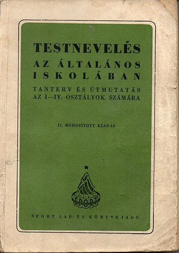 Benedek Istvn   (szerk) - Testnevels az ltalnos iskolban - Tanterv s tmutats az I-IV. osztlyok szmra + Testnevelsi gyakorlatok : testnevelsi szaktanri tanfolyamok hallgati rszre  ( 2 ktet )