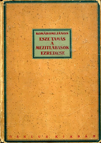 Kom�romi J�nos - Esze Tam�s a mezitl�basok ezredese