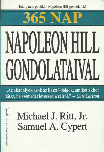 Samuel A. Cypert; Michael J. Jr. Ritt - 365 nap Napoleon Hill gondolataival