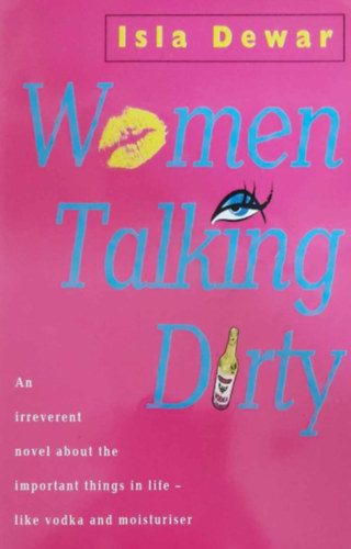 Isla Dewar - Women Talking Dirty