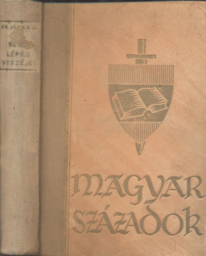 b�r� J�sika Mikl�s - Az els� l�p�s vesz�lyei (Magyar sz�zadok)