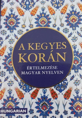 Kis Zsuzsanna Halima  (ford.) - A kegyes Korn rtelmezse s magyarzata magyar nyelven