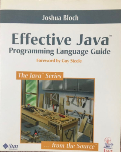Joshua Bloch - Effective Java: Programming Language Guide (Java Series)