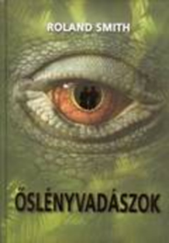 Roland Smith - slnyvadszok
