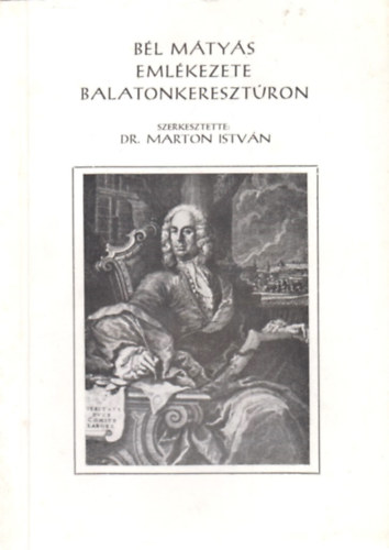 Marton Istvn Dr  (szerk.) - Bl Mtys emlkezete Balatonkeresztron