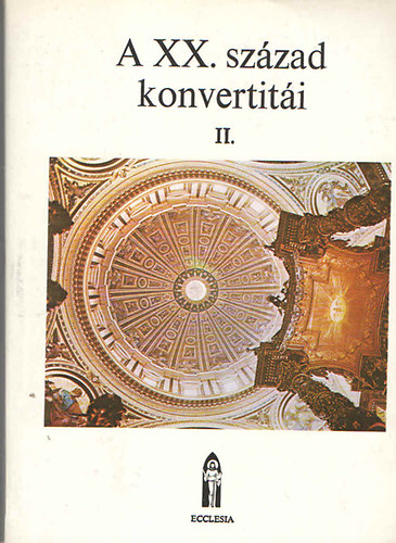 Fernand  Lelotte (szerk.) - A XX. szzad konvertiti II.